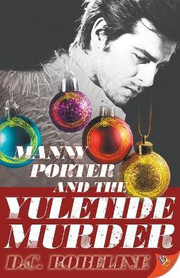 Manny Porter and the Yuletide Murder(English, Paperback, Robeline D C)