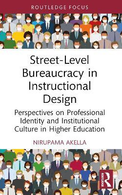 Street-Level Bureaucracy in Instructional Design(English, Paperback, Akella Nirupama)