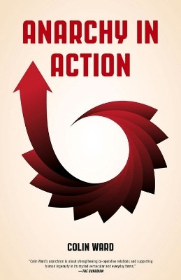 Anarchy in Action(English, Paperback, Ward Colin)
