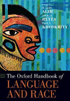 The Oxford Handbook of Language and Race(English, Hardcover, unknown)