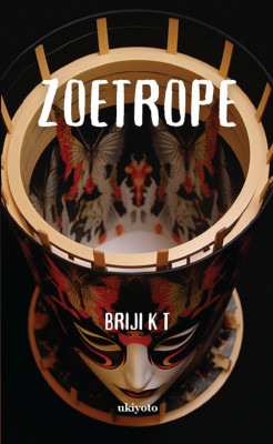 Zoetrope(English, Paperback, T Briji K)