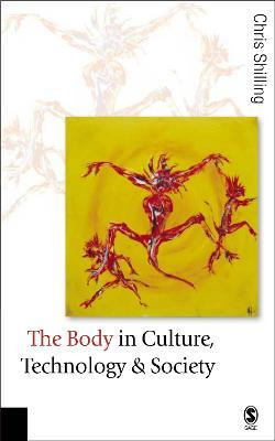 The Body in Culture, Technology and Society(English, Electronic book text, Shilling Chris)