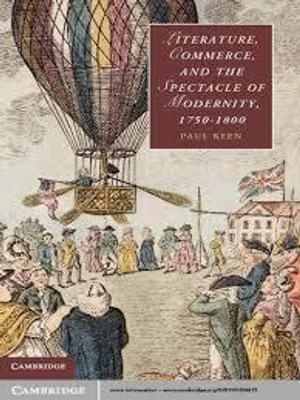 Literature, Commerce, and the Spectacle of Modernity, 1750-1800(English, Electronic book text, Keen Paul)
