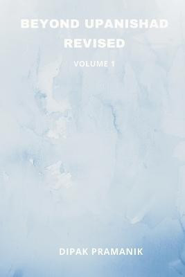 Beyond Upanishad Revised Volume 1(English, Paperback, unknown)