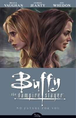 Buffy The Vampire Slayer Season 8 Volume 2: No Future For You(English, Paperback, Vaughan Brian K)