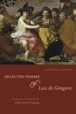 Selected Poems of Luis de Gongora(English, Paperback, de Gongora Luis)