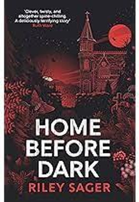 HOME BEFORE DARK(Paperback, RILEY SAGER)