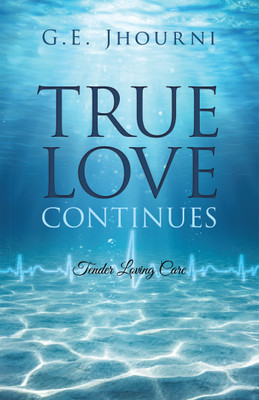 True Love Continues(English, Hardcover, Jhourni G E)