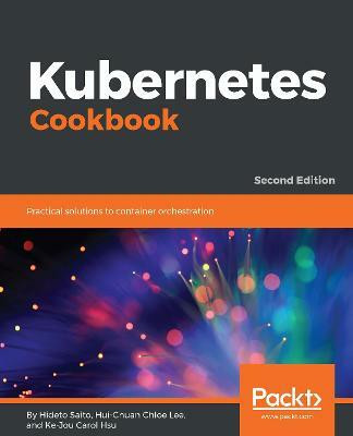 Kubernetes Cookbook(English, Electronic book text, Saito Hideto)