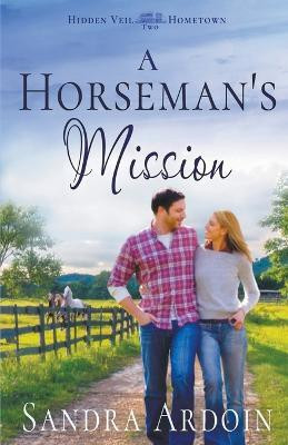 A Horseman's Mission(English, Paperback, Ardoin Sandra)
