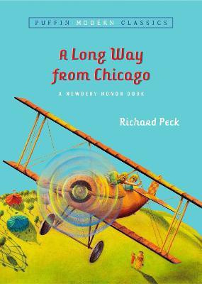 A Long Way From Chicago (Puffin Modern Classics)(English, Paperback, Peck Richard)