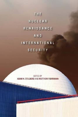 The Nuclear Renaissance and International Security(English, Electronic book text, unknown)