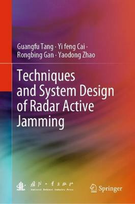 Techniques and System Design of Radar Active Jamming(English, Hardcover, Tang Guangfu)