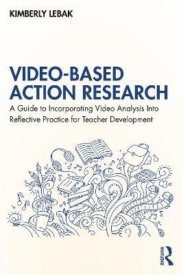 Video-Based Action Research(English, Paperback, Lebak Kimberly)