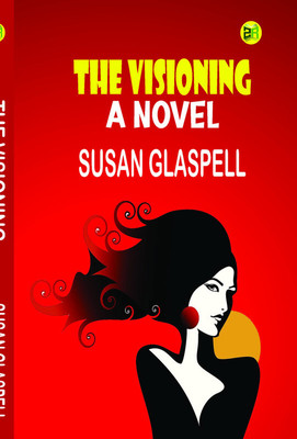 The Visioning: A Novel(Paperback, Susan Glaspell)