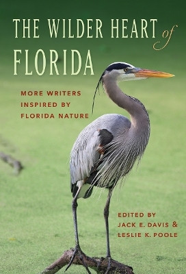 The Wilder Heart of Florida(English, Hardcover, Poole Leslie K.)