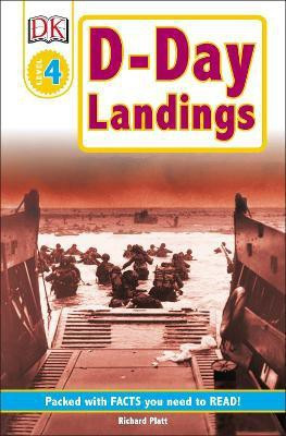 DK Readers L4: D-Day Landings: The Story of the Allied Invasion(English, Paperback, Platt Richard)