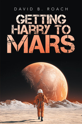 Getting Harry to Mars(English, Paperback, Roach David B)