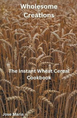 Wholesome Creations(English, Paperback, Maria Jose)