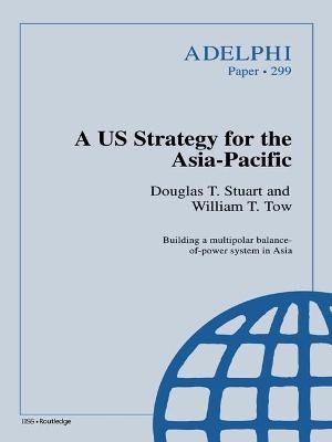 A US Strategy for the Asia-Pacific(English, Paperback, Stuart Douglas T.)