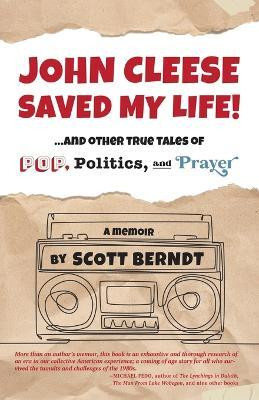 John Cleese Saved My Life!(English, Paperback, Berndt Scott)