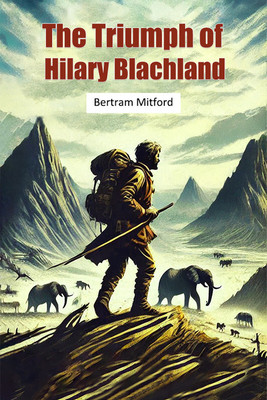 The Triumph of Hilary Blachland (Edition2024)(English, Paperback, Mitford Bertram)