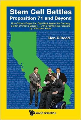 Stem Cell Battles: Proposition 71 And Beyond - How Ordinary People Can Fight Back Against The Crushing Burden Of Chronic Disease - With A Posthumous Foreword By Christopher Reeve(English, Hardcover, Reed Don C)