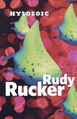 Hylozoic(English, Paperback, Rucker Rudy)