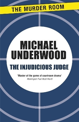 The Injudicious Judge(English, Paperback, Underwood Michael)
