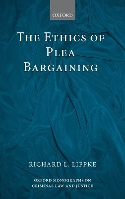 The Ethics of Plea Bargaining(English, Hardcover, Lippke Richard L.)