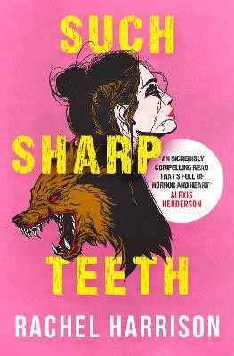 Such Sharp Teeth(English, Paperback, Harrison Rachel)