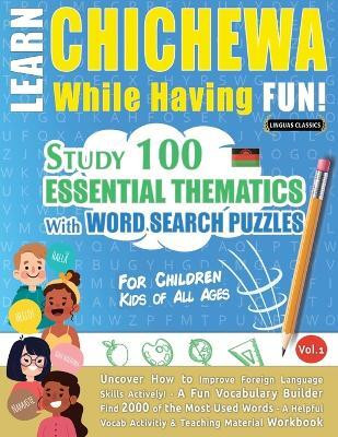 Learn Chichewa While Having Fun! - For Children(English, Paperback, Linguas Classics)
