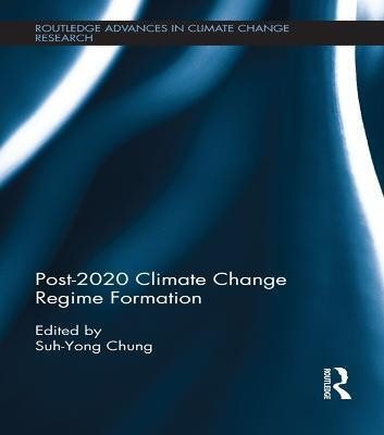 Post-2020 Climate Change Regime Formation(English, Electronic book text, unknown)
