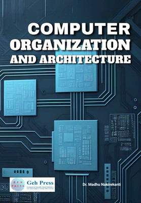 COMPUTER ORGANIZATION AND ARCHITECTURE(Paperback, Dr. Madhu Nakirekanti)