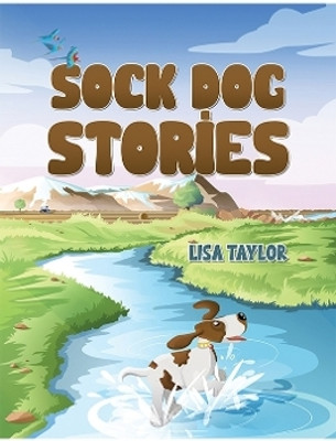Sock Dog Stories(English, Paperback, Taylor Lisa)