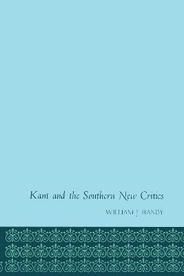 Kant and the Southern New Critics(English, Paperback, Handy William J.)