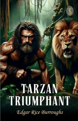 Tarzan Triumphant(English, Paperback, Burroughs Edgar Rice)