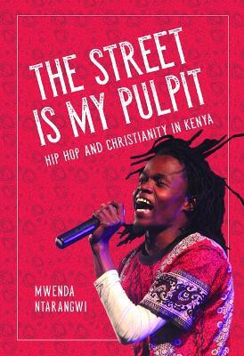 The Street Is My Pulpit(English, Hardcover, Ntarangwi Mwenda)
