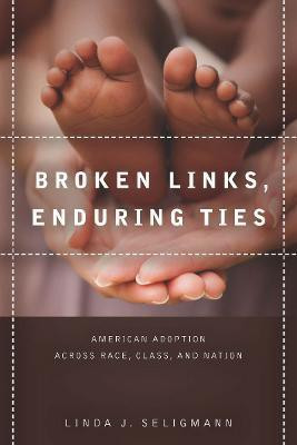 Broken Links, Enduring Ties(English, Paperback, Seligmann Linda)