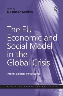 The EU Economic and Social Model in the Global Crisis(English, Paperback, Schiek Dagmar)
