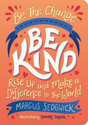 Be The Change - Be Kind(English, Paperback, Sedgwick Marcus)