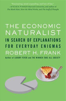 The Economic Naturalist(English, Paperback, Frank Robert)
