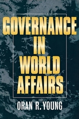 Governance in World Affairs(English, Electronic book text, Young Oran R.)