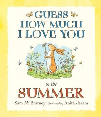 Guess How Much I Love You in the Summer(English, Paperback, McBratney Sam)