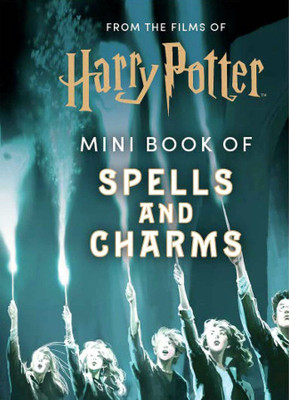 From the Films of Harry Potter: Mini Book of Spells and Charms(English, Hardcover, Insight Editions)