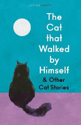 The Cat that Walked by Himself and Other Cat Stories(English, Paperback, unknown)