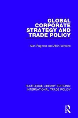 Global Corporate Strategy and Trade Policy(English, Hardcover, Rugman Alan M.)