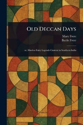 Old Deccan Days(English, Paperback, Frere Mary)