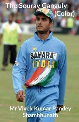 The Sourav Ganguly (Color)(English, Paperback, Vivek MR)