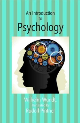 An Introduction to Psychology(Paperback, Wilhelm Wundt, Translated by Rudolf Pintner)